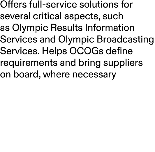 Offers full service solutions for several critical aspects, such as Olympic Results Information Services and Olympic ...