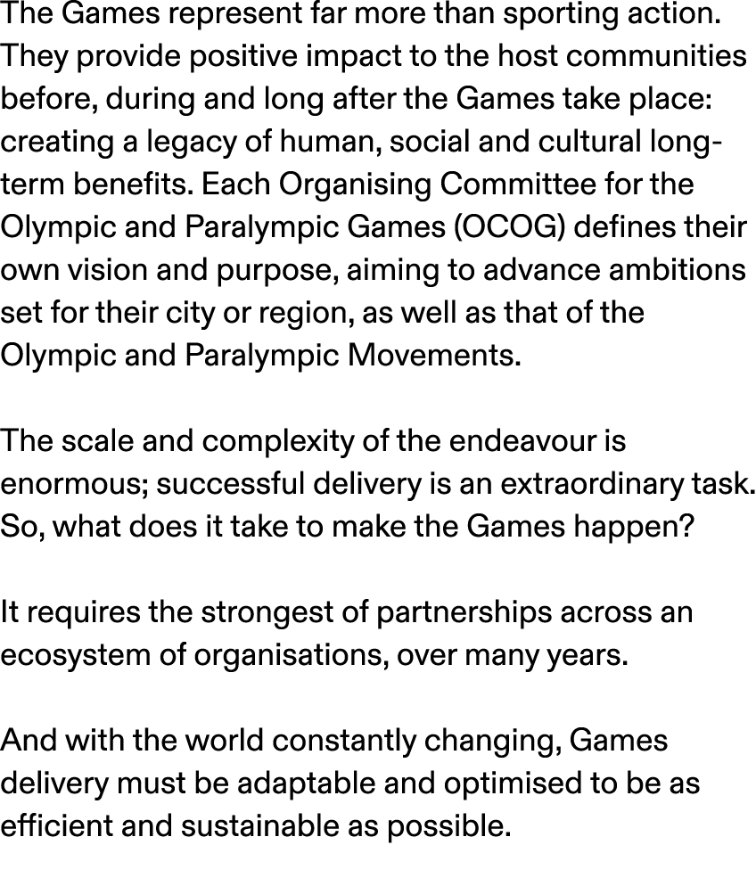 The Games represent far more than sporting action. They provide positive impact to the host communities before, durin...