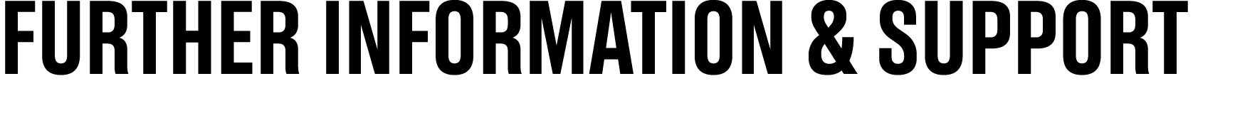 Further Information & Support