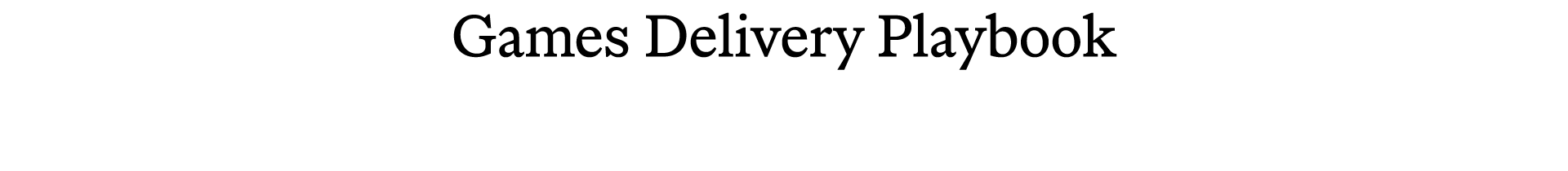 Games Delivery Playbook