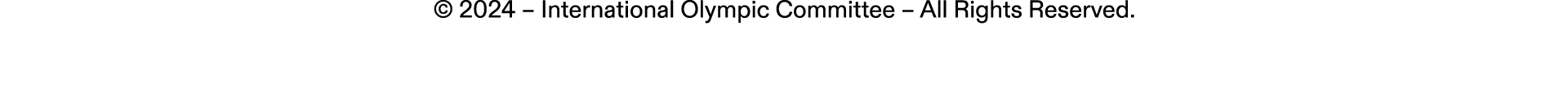 © 2024 – International Olympic Committee – All Rights Reserved.