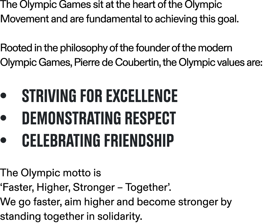 The Olympic Games sit at the heart of the Olympic Movement and are fundamental to achieving this goal. Rooted in the ...