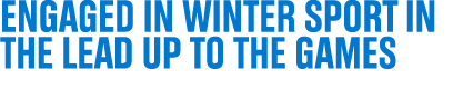 engaged in winter sport in the lead up to the games