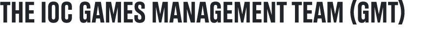 The IOC Games management team (Gmt)