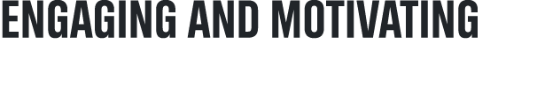 Engaging and motivating