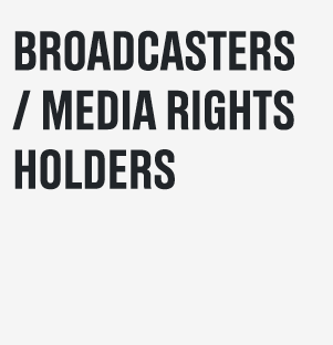 Broadcasters / Media Rights Holders