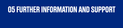 05 further information and support