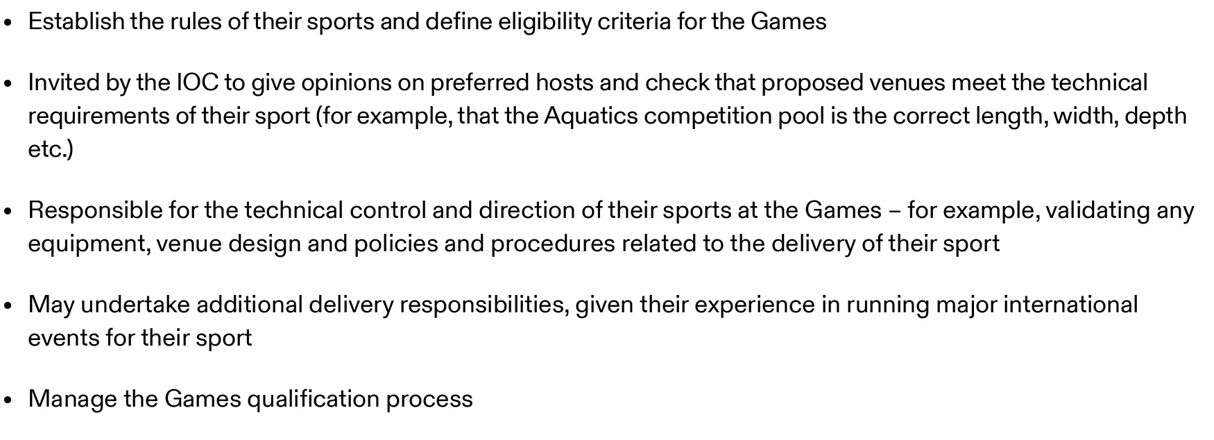 • Establish the rules of their sports and define eligibility criteria for the Games • Invited by the IOC to give opin...
